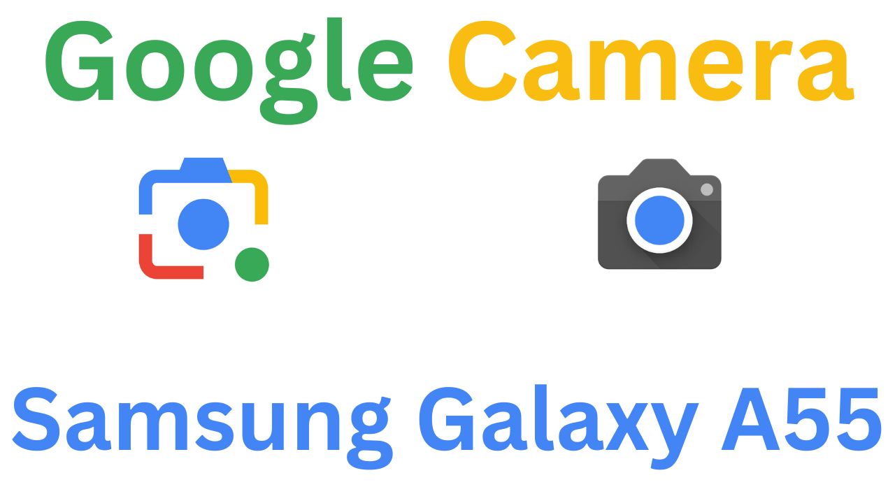 GCam MOD For Samsung Galaxy A55
