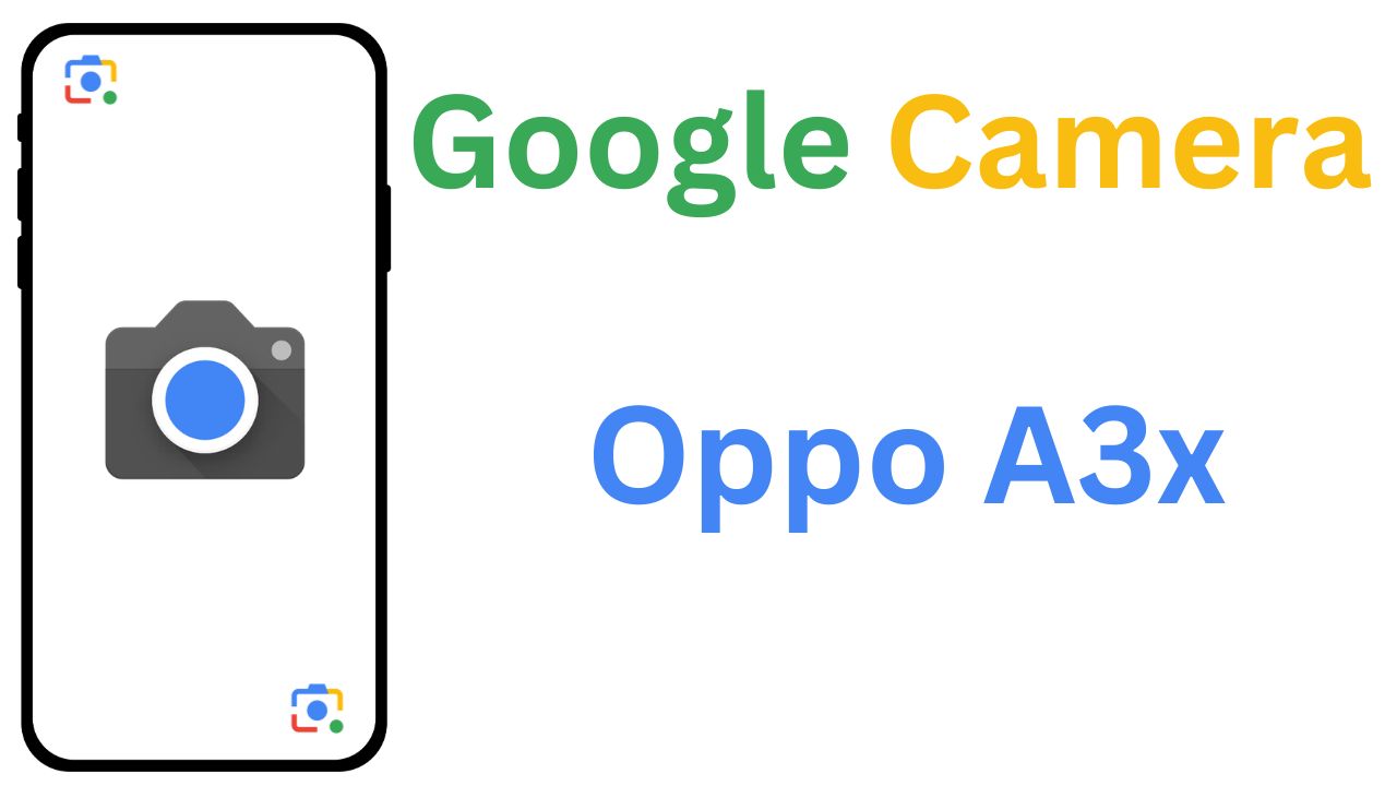 GCam MOD For Oppo A3x