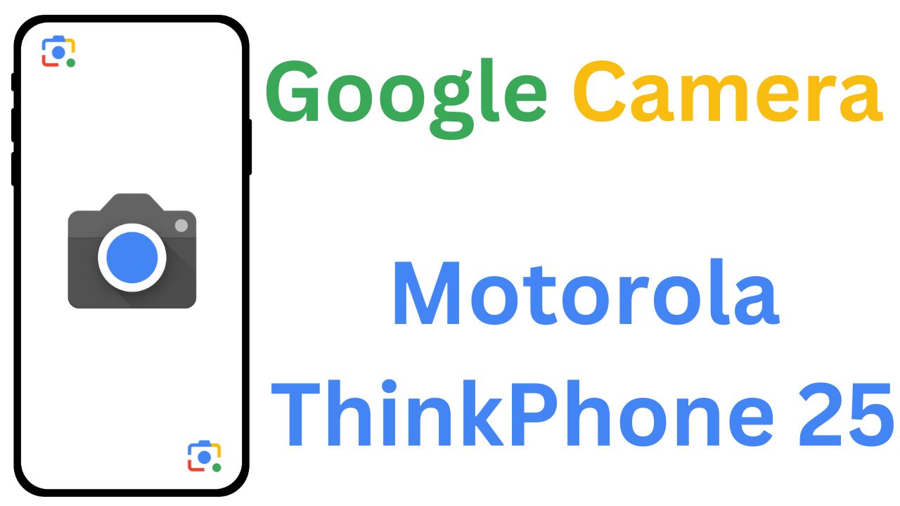 Gcam MOD For Motorola ThinkPhone 25