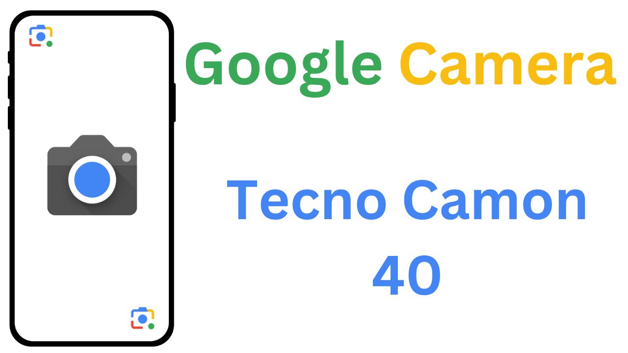 GCam MOD For Tecno Camon 40