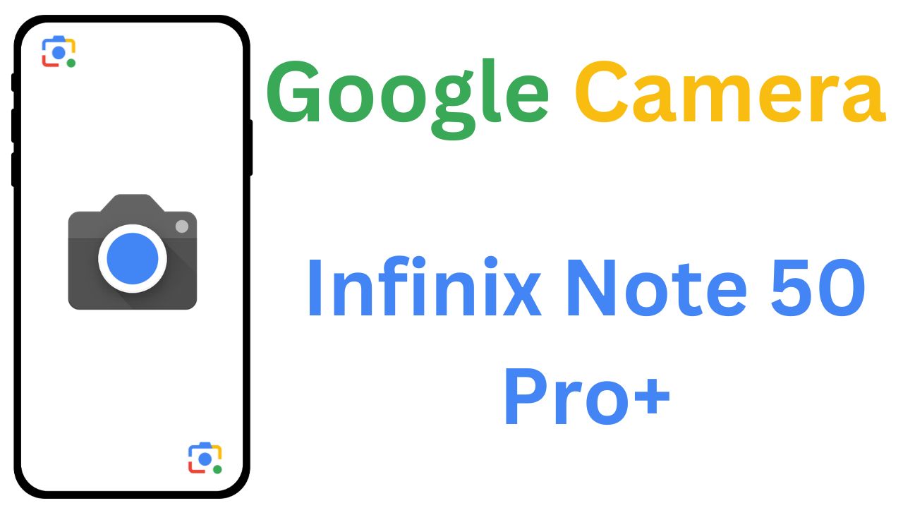 GCam MOD For Infinix Note 50 Pro+